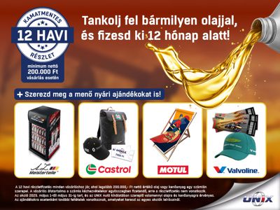Az UNIX-nál most minden olaj 12 havi kamatmentes részletre!