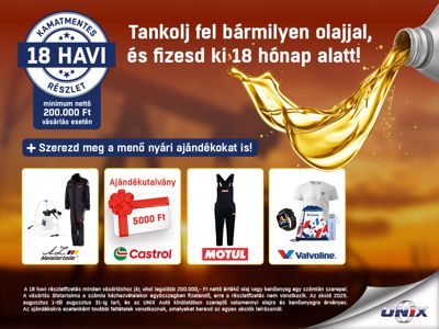 Az UNIX-nál most minden olaj 18 havi kamatmentes részletre!