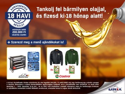 Az UNIX-nál most minden olaj 18 havi kamatmentes részletre!